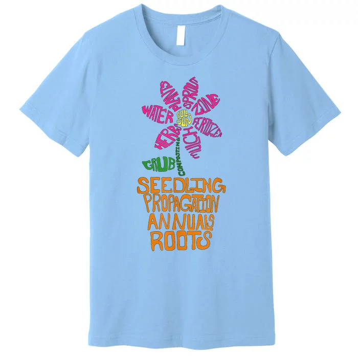 Flower And Garden Pot Words Design For Gardeners Garden Premium T-Shirt