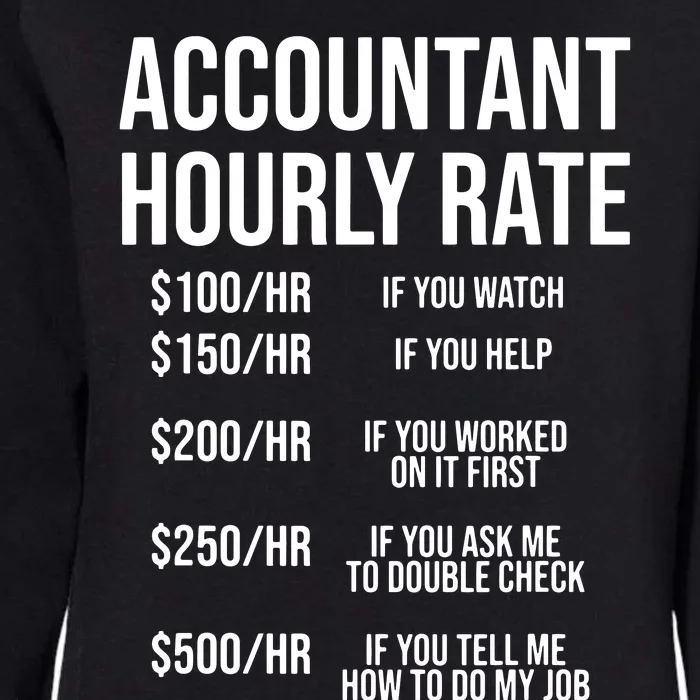 Funny Accountant Hourly Rate Accounting CPA Humor Womens California Wash Sweatshirt