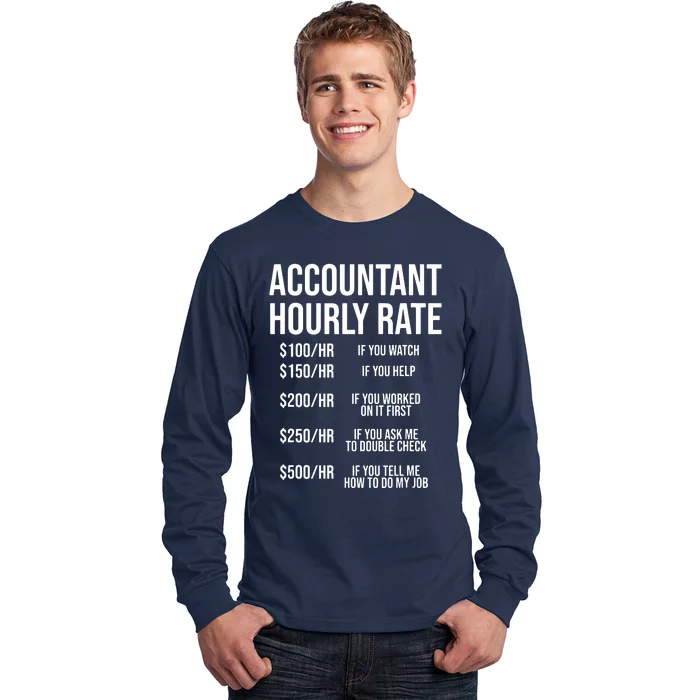 Funny Accountant Hourly Rate Accounting CPA Humor Long Sleeve Shirt