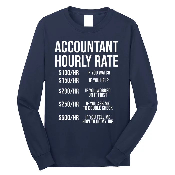 Funny Accountant Hourly Rate Accounting CPA Humor Long Sleeve Shirt