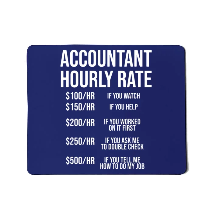 Funny Accountant Hourly Rate Accounting CPA Humor Mousepad