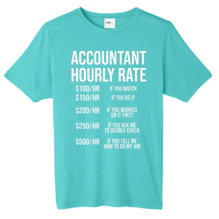 Funny Accountant Hourly Rate Accounting CPA Humor ChromaSoft Performance T-Shirt