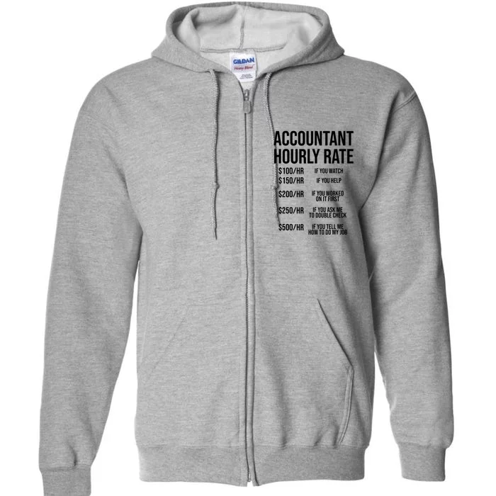 Funny Accountant Hourly Rate Accounting CPA Humor Full Zip Hoodie