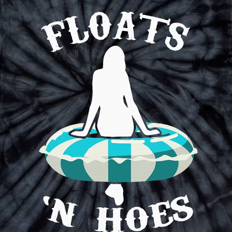 Floats And Hoes Funny Summer Vacation Float Trip Tubing Tie-Dye T-Shirt