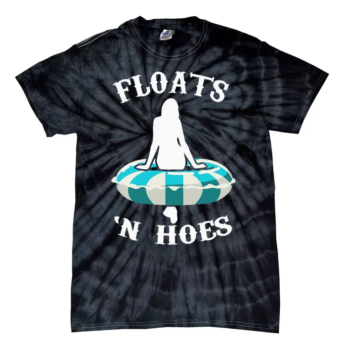 Floats And Hoes Funny Summer Vacation Float Trip Tubing Tie-Dye T-Shirt