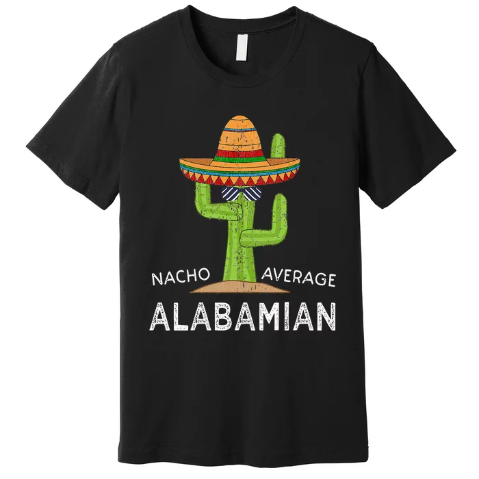 Fun Alabamian Humor Saying Funny Native Alabama Home Premium T-Shirt