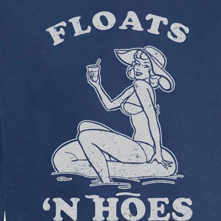 Floats And Hoes Funny Float Trip Tubing River Float Garment-Dyed Sweatshirt