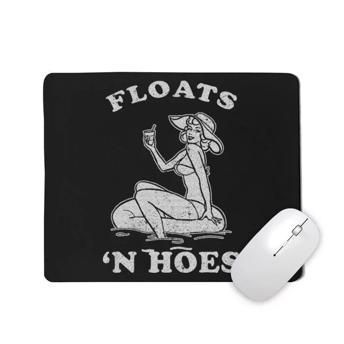 Floats And Hoes Funny Float Trip Tubing River Float Mousepad