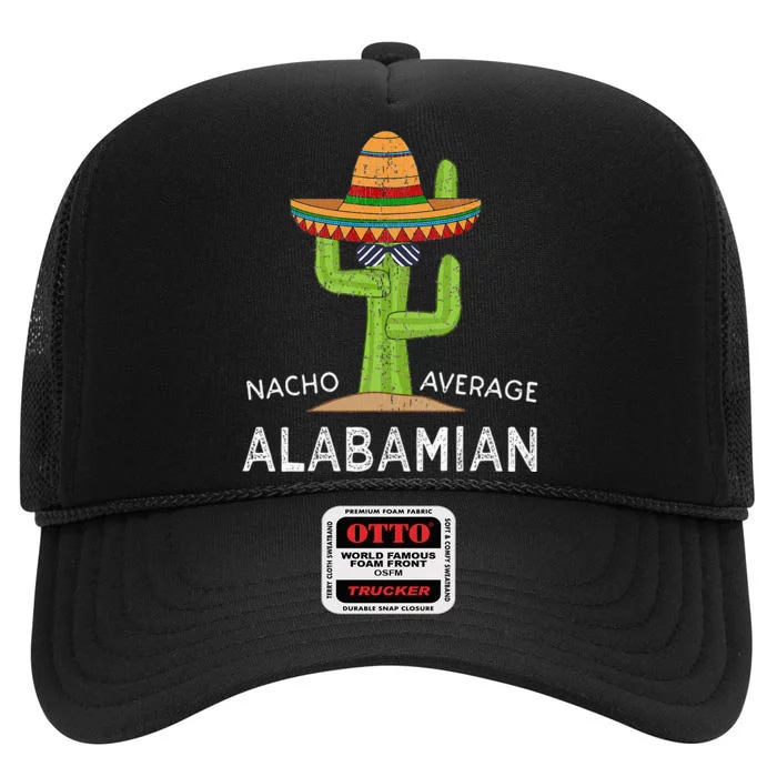 Fun Alabamian Humor Saying Funny Native Alabama Home High Crown Mesh Trucker Hat