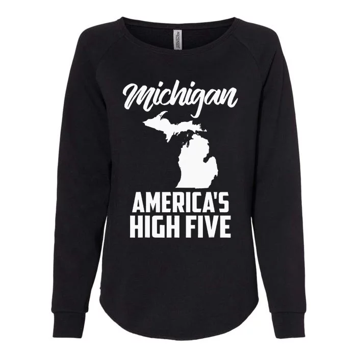 Funny Americas High Five State Of Michigan Gift Men Women Womens California Wash Sweatshirt