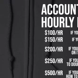 Funny Accountant Hourly Rate Accounting CPA Humor TShirt Full Zip Hoodie