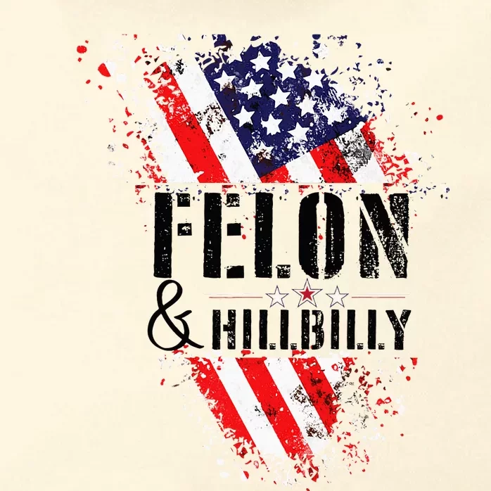 Felon And Hillbilly Funny Felon Election Day 2024 Zip Tote Bag