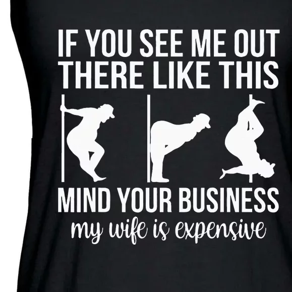 Funny Adult Humor My Wife Is Expensive Funny Stripper Gag Ladies Essential Flowy Tank