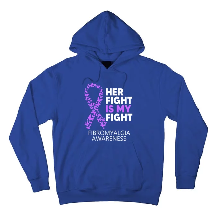 Fibromyalgia Awareness Her Fight Is My Fight Survivor Gift Tall Hoodie