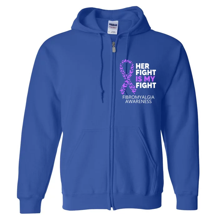 Fibromyalgia Awareness Her Fight Is My Fight Survivor Gift Full Zip Hoodie