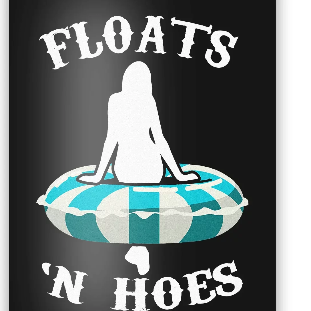 Floats And Hoes Funny Summer Vacation Float Trip Tubing Poster