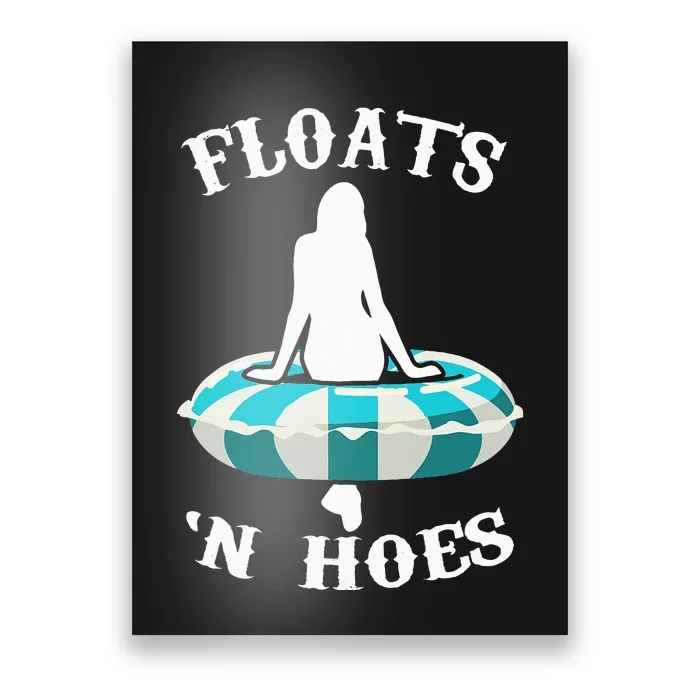 Floats And Hoes Funny Summer Vacation Float Trip Tubing Poster