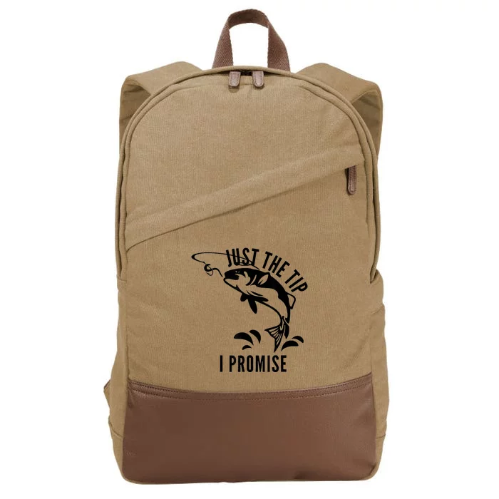 Funny Adult Humor Fishing Just The Tip I Promise Cotton Canvas Backpack