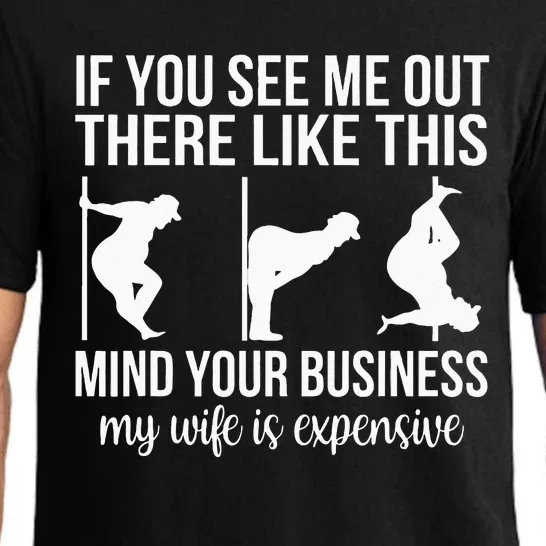 Funny Adult Humor My Wife Is Expensive Funny Stripper Gag Pajama Set