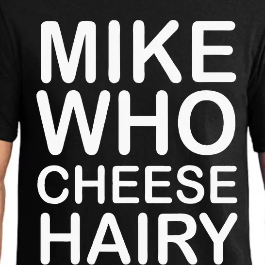 Funny Adult Humor Harry Mike Who Cheese Hairy Word Play Pajama Set