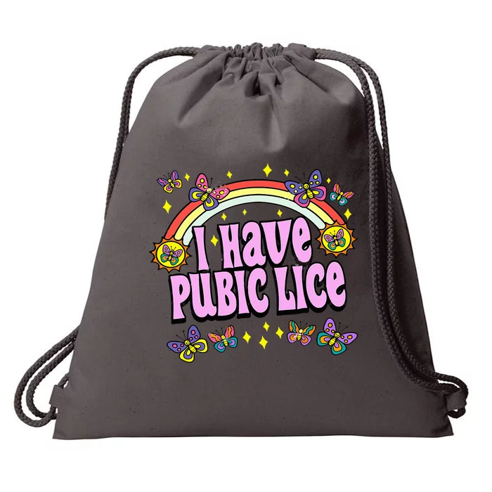 Funny Adult Humor I Have Pubic Lice Dad Joke Silly Saying Drawstring Bag