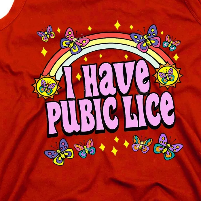 Funny Adult Humor I Have Pubic Lice Dad Joke Silly Saying Tank Top