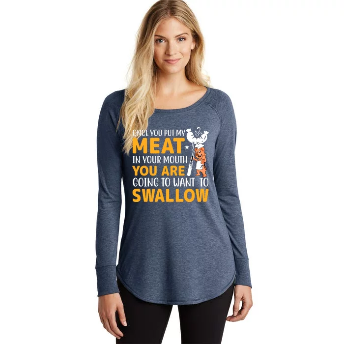 Funny Adult Humor Once You Put My Meat In Your Mouth Women's Perfect Tri Tunic Long Sleeve Shirt