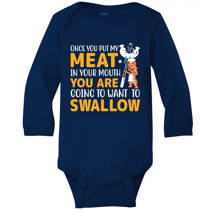 Funny Adult Humor Once You Put My Meat In Your Mouth Baby Long Sleeve Bodysuit