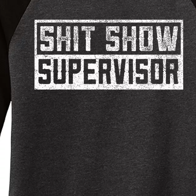 Funny Adult Humor Shit Show Supervisor Mom Women's Tri-Blend 3/4-Sleeve Raglan Shirt