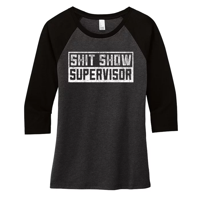 Funny Adult Humor Shit Show Supervisor Mom Women's Tri-Blend 3/4-Sleeve Raglan Shirt