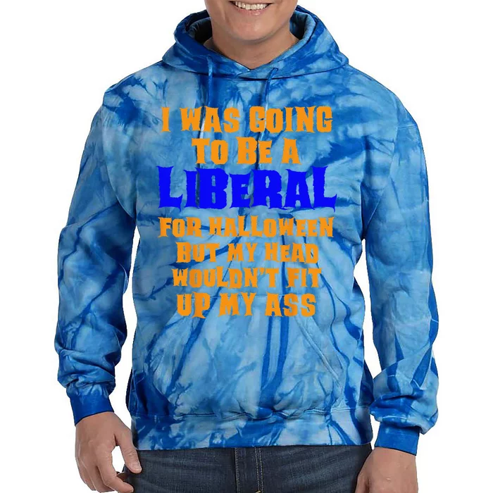 Funny AntiLiberal Halloween Costume Gag Tie Dye Hoodie