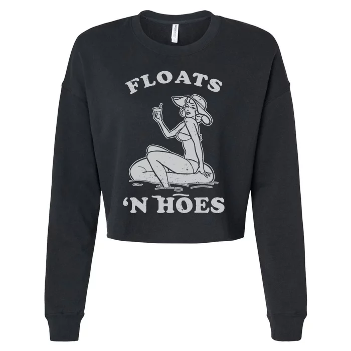 Floats And Hoes Funny Float Trip Tubing River Float Cropped Pullover Crew