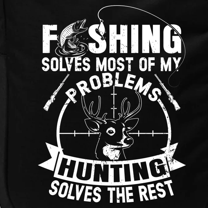 Fishing And Hunting Solves My Problems Impact Tech Backpack