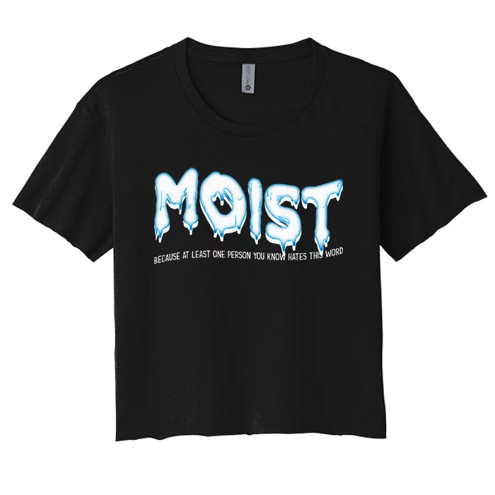 Funny Adult Humor Moist Women's Crop Top Tee