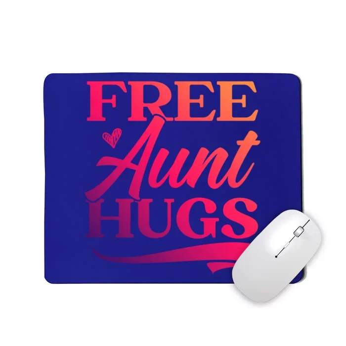 Free Aunt Hugs Auntie Best Aunt Ever Aunt To Be Funny Gift Mousepad