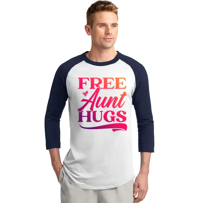 Free Aunt Hugs Auntie Best Aunt Ever Aunt To Be Funny Gift Baseball Sleeve Shirt