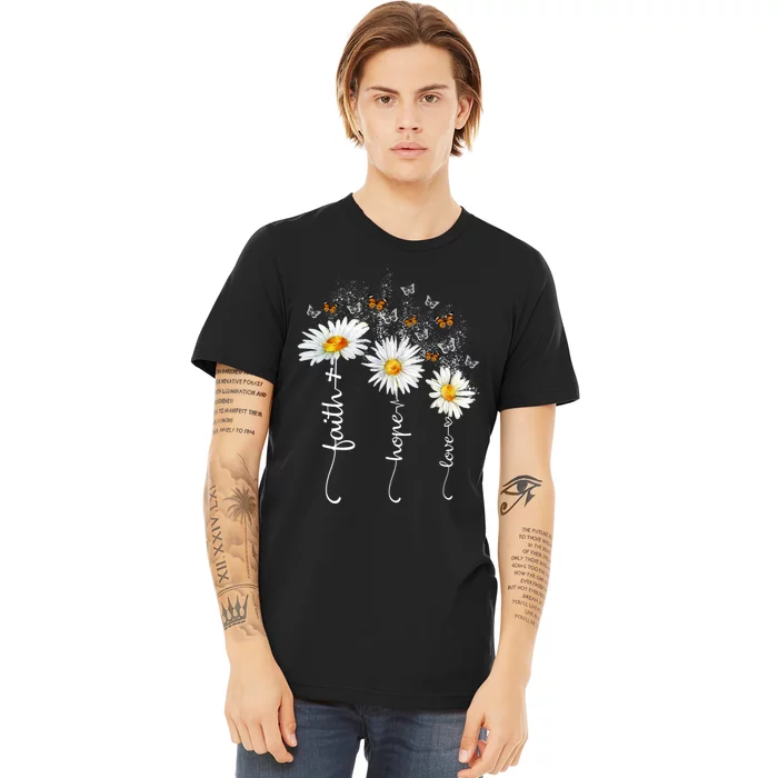 Faith And Hope And Love Butterfly Daisy Chirstian God Religious Premium T-Shirt