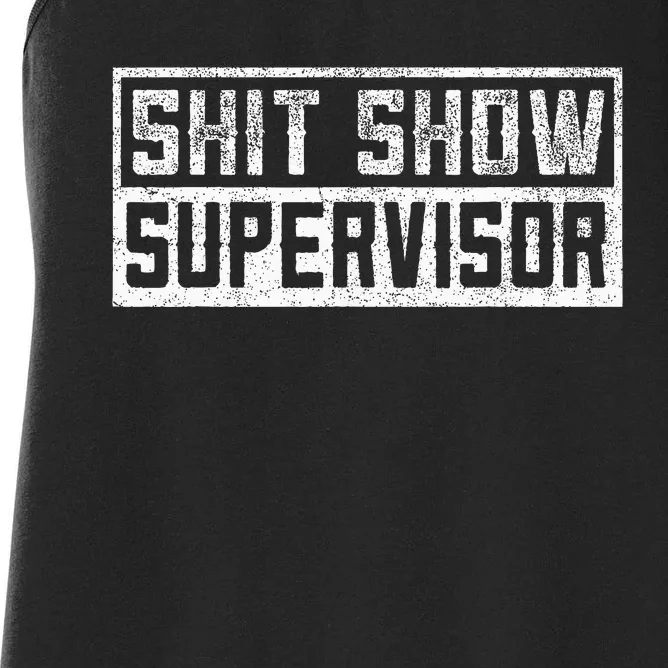 Funny Adult Humor Shit Show Supervisor Mom Women's Racerback Tank