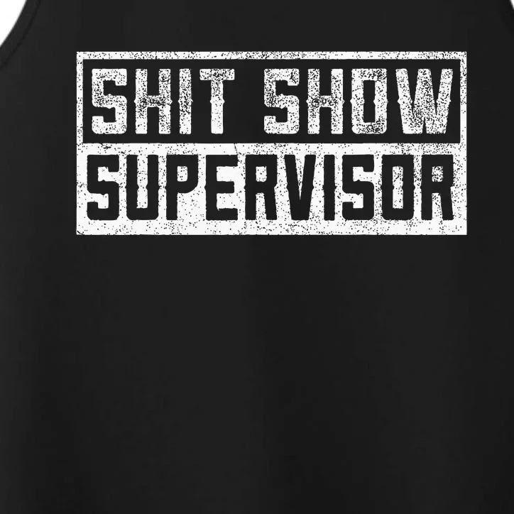 Funny Adult Humor Shit Show Supervisor Mom Performance Tank