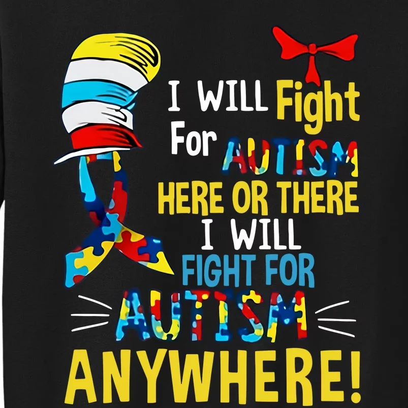 Fight Autism Here Or There Fight For Autism Anywhere Puzzle Autism Awareness Tall Sweatshirt