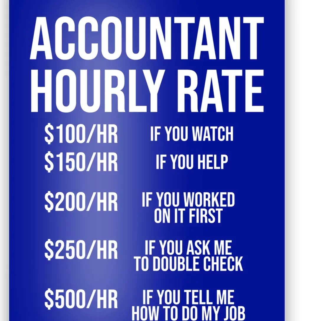 Funny Accountant Hourly Rate Accounting Cpa Humor Gift Poster