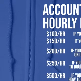 Funny Accountant Hourly Rate Accounting Cpa Humor Gift Full Zip Hoodie