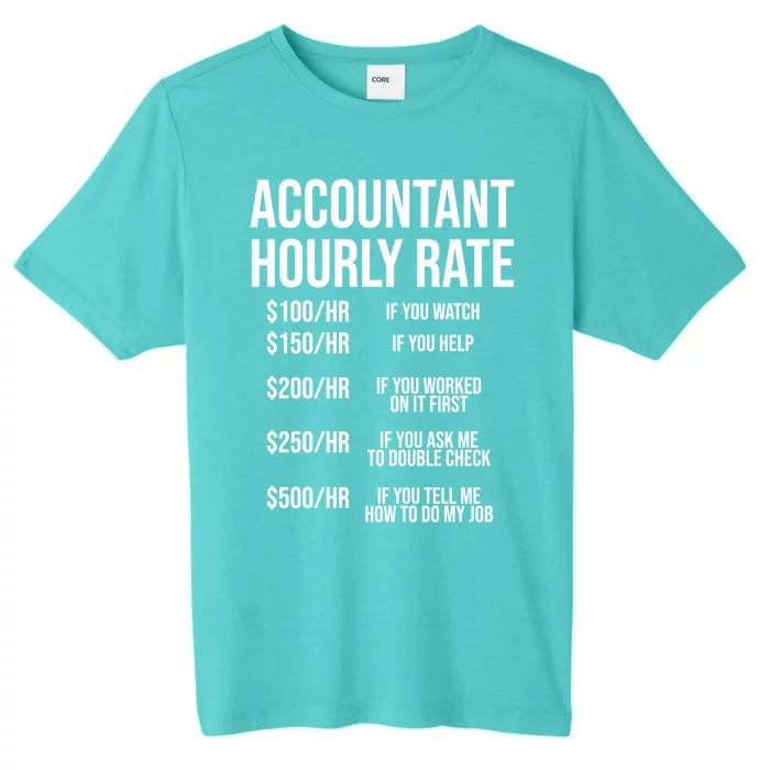 Funny Accountant Hourly Rate Accounting Cpa Humor Gift ChromaSoft Performance T-Shirt