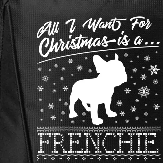 Frenchie All I Want For Christmas French Bulldog Gift City Backpack