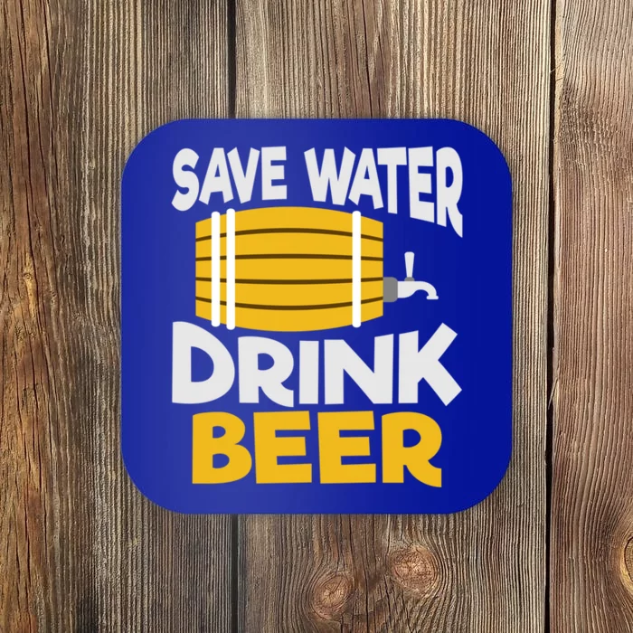 Funny Alcohol Ing Save Water Beer Tcool Gift Coaster