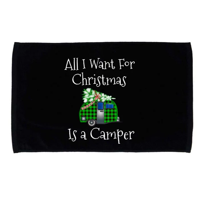 Funny All I Want For Christmas Is A Camper Gift For Rv Fans Gift Microfiber Hand Towel