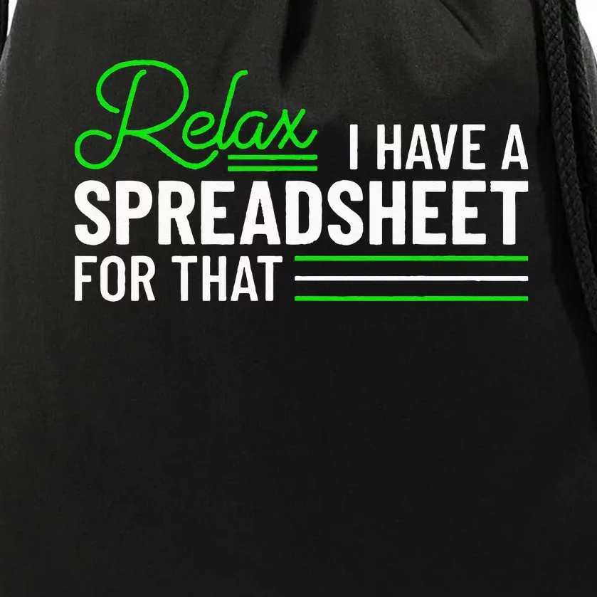 Funny Accountant I Have A Spreadsheet For That Accounting Drawstring Bag