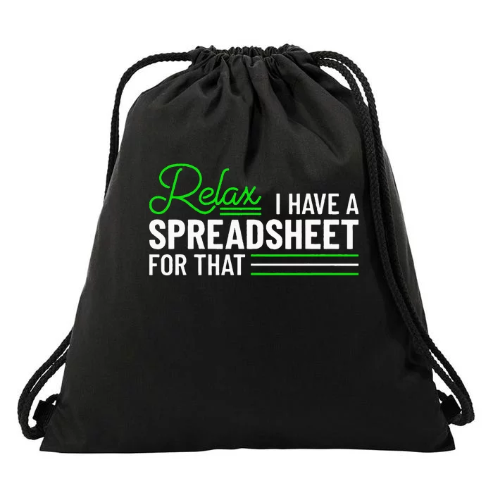 Funny Accountant I Have A Spreadsheet For That Accounting Drawstring Bag