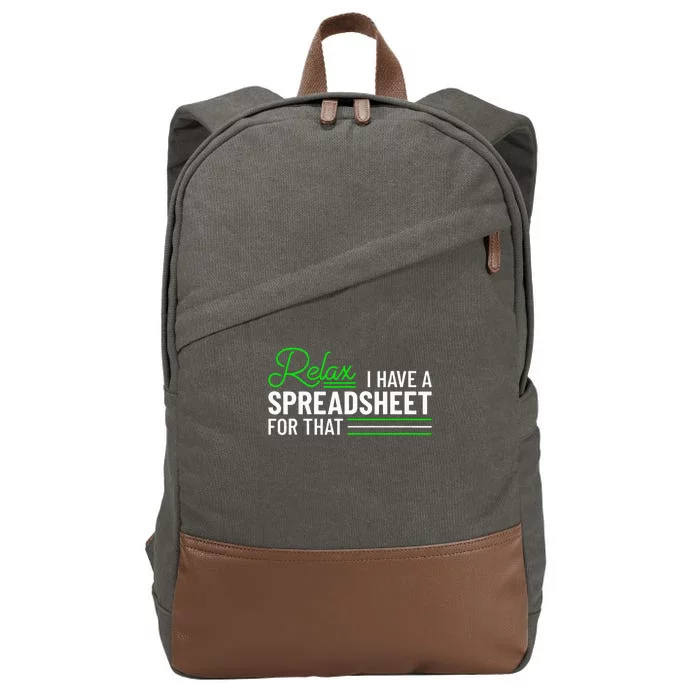 Funny Accountant I Have A Spreadsheet For That Accounting Cotton Canvas Backpack