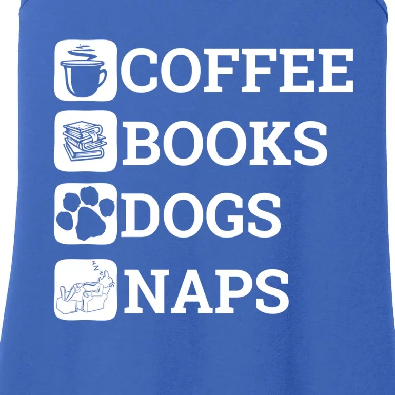 Funny All I Need Coffee Books Dogs Naps Lover Gift Ladies Essential Tank